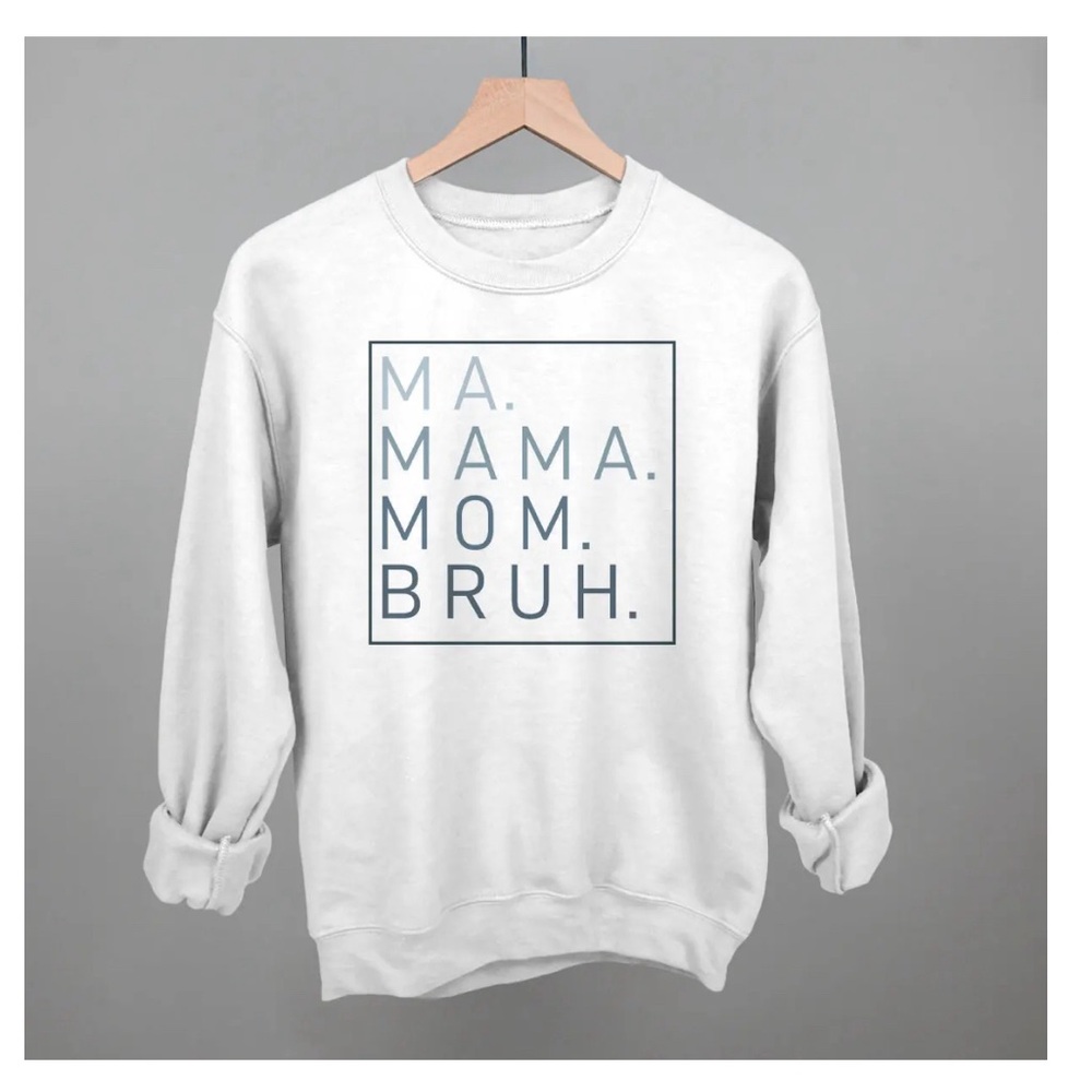 Large Ma Mama Mom Bruh sweatshirt/pullover